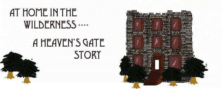 At Home in the Wilderness -- A Heaven's Gate Story